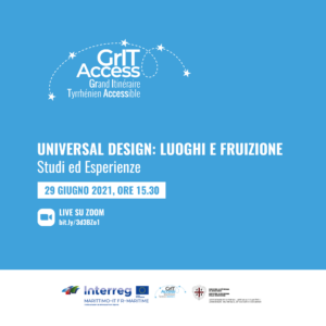 UNIVERSAL DESIGN: LUOGHI E FRUIZIONE Studi ed Esperienze UNIVERSAL DESIGN: LUOGHI E FRUIZIONE Studi ed Esperienze