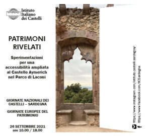 Locandina evento "Patrimoni Rivelati, sperimentazioni per una accessibilità ampliata al Castello Aymerich nel Parco di Laconi" Locandina evento "Patrimoni Rivelati, sperimentazioni per una accessibilità ampliata al Castello Aymerich nel Parco di Laconi", tenutosi il 26 settembre 2021